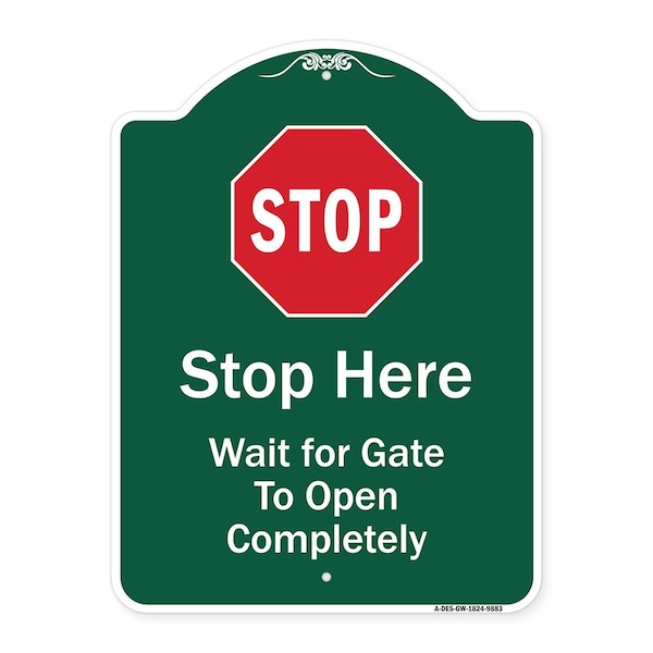 Stop Wait For Gate To Open Completely W/ Heavy-Gauge Aluminum Sign, 24" x 18", GW-1824-9883